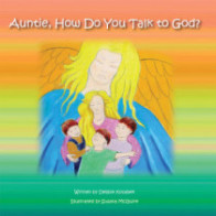 Auntie, How Do You Talk to God?