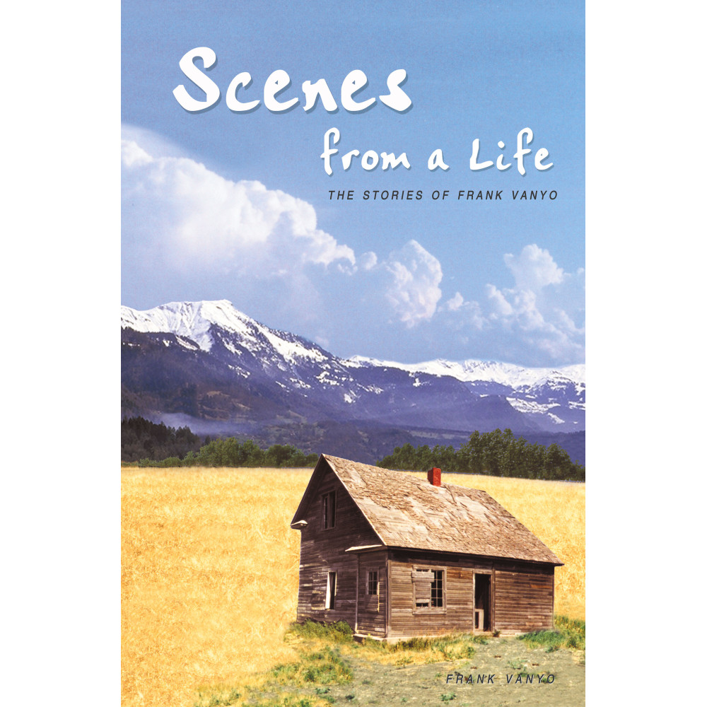 Scenes from a Life: The Stories of Frank Vanyo