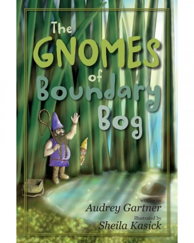 Gnomes of Boundary Bog,...