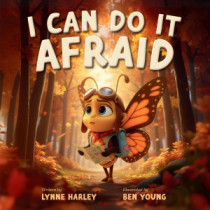 I Can Do It Afraid (hard cover)