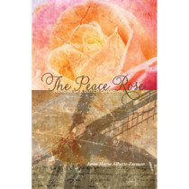 Peace Rose, The: Memoirs of...